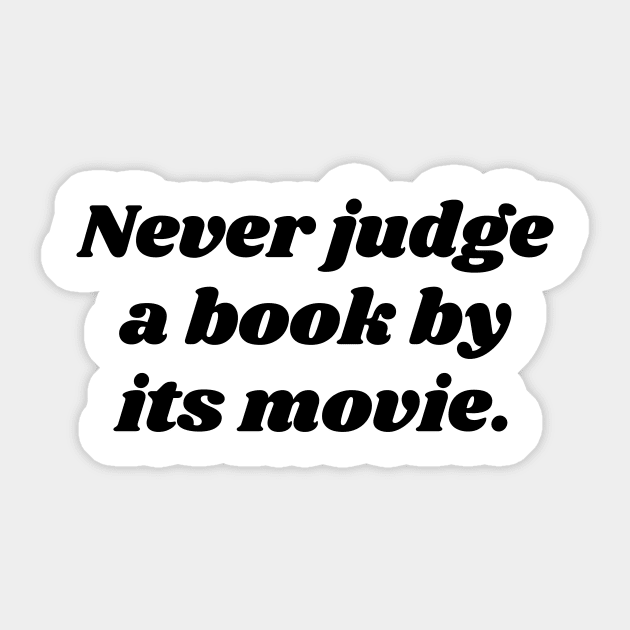 Never Judge A Book By Its Movie Sticker by Word and Saying